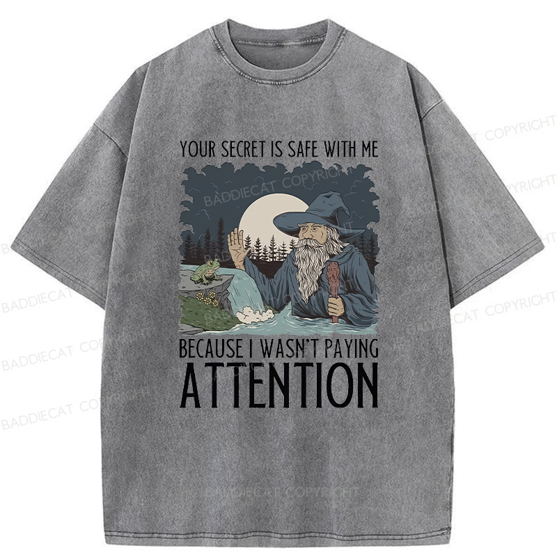 Baddiecat Funny Wizard Your Secret Is Safe With Me Washed T-shirt