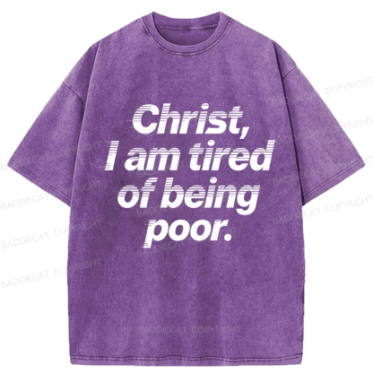 Baddiecat Christ I Am Of Being Poor Washed T-shirt