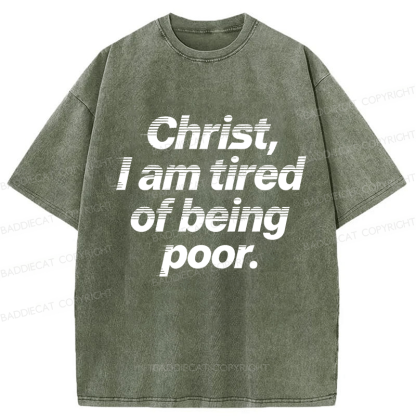 Baddiecat Christ I Am Of Being Poor Washed T-shirt