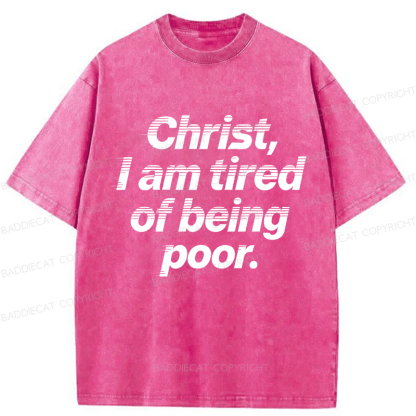 Baddiecat Christ I Am Of Being Poor Washed T-shirt