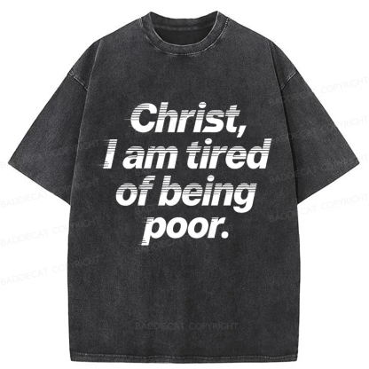 Baddiecat Christ I Am Of Being Poor Washed T-shirt