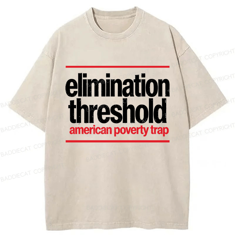 Baddiecat Elimination Threshold American Poverty Trap Washed T-shirt