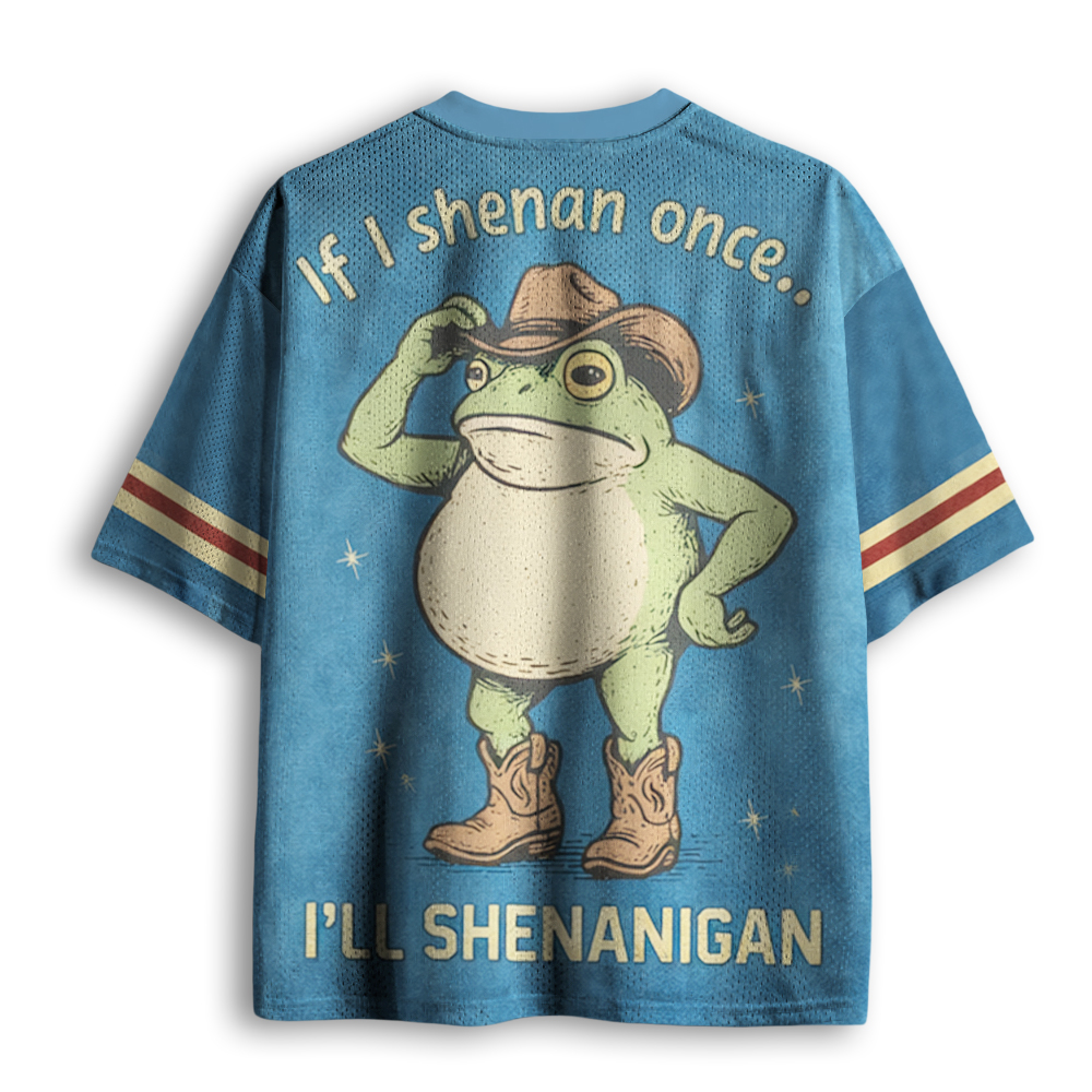 Baddiecat If I Shenan Once And I'll Shenanigan Mesh Jersey