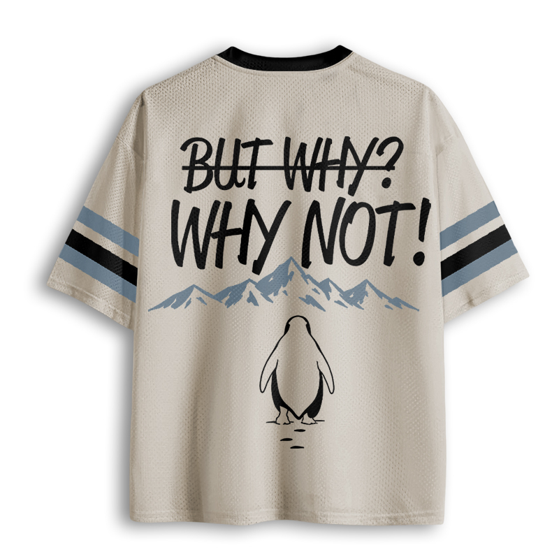 Baddiecat But Why Why Not Penguin Meme Mesh Jersey
