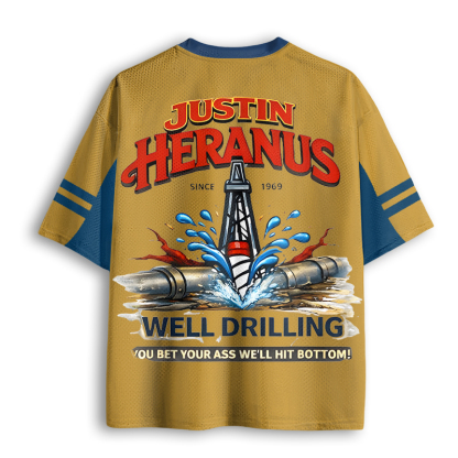 Baddiecat Justin Heranus Well Drilling You Bet Your Ass We’ll Hit Bottom Mesh Jersey