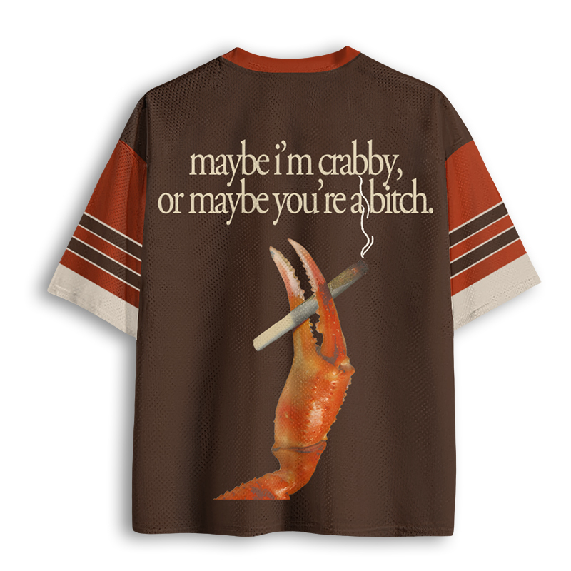 Baddiecat Maybe I'm Crabby Or Maybe You're A Bitch Mesh Jersey