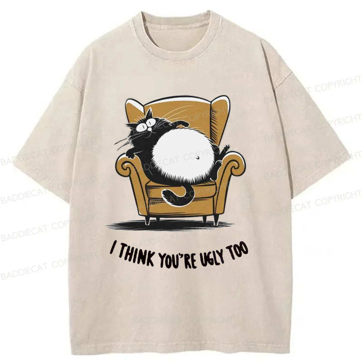 Baddiecat I Think You're Ugly Too Washed T-shirt