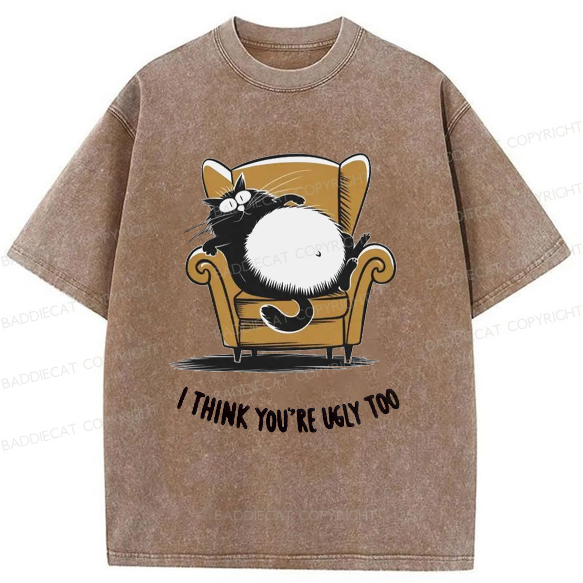 Baddiecat I Think You're Ugly Too Washed T-shirt