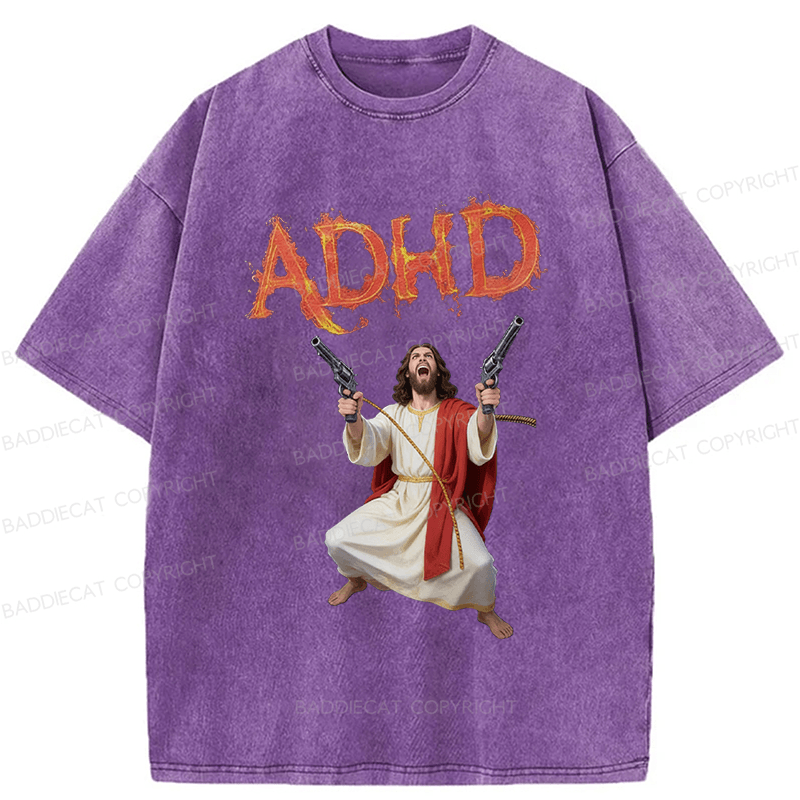 Baddiecat Jesus Adhd Funny Washed T-Shirt