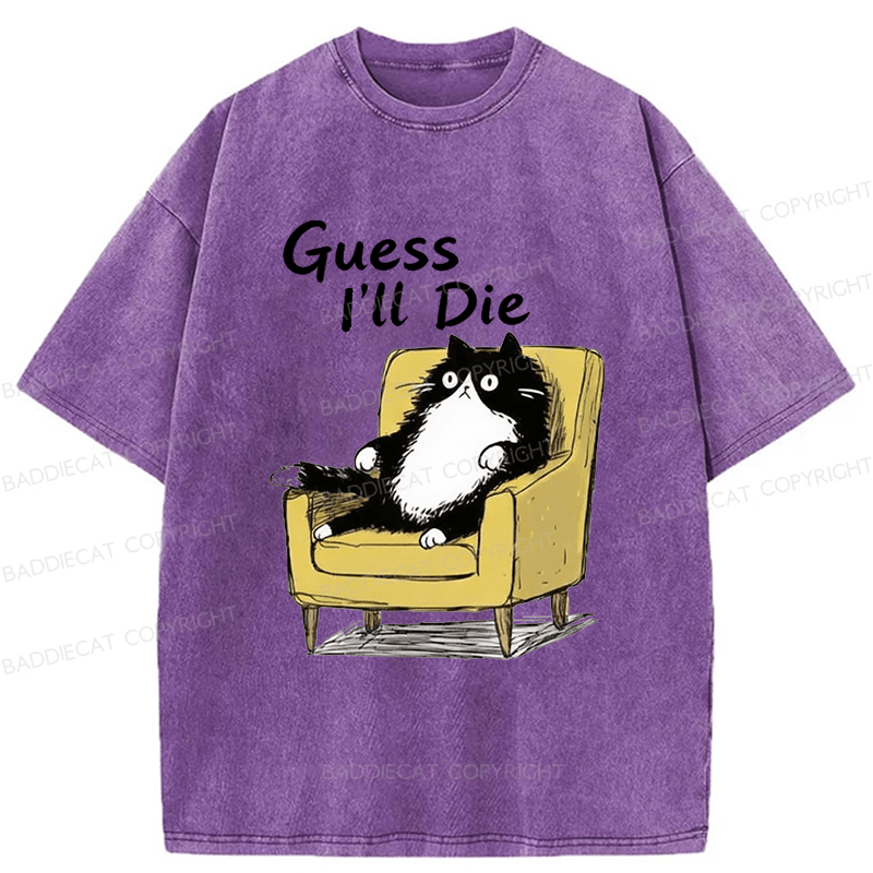 Baddiecat Guess I'll Die Washed T-shirt