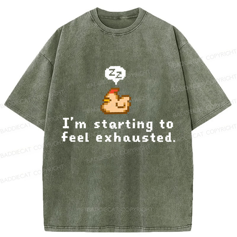 Baddiecat I'm Starting To Feel Exhausted Washed T-shirt