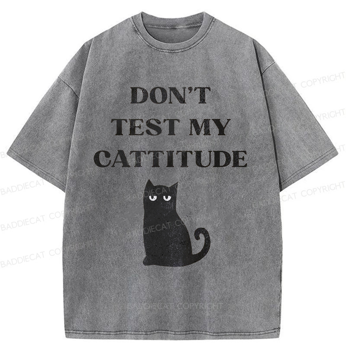 Baddiecat DON'T TEST MY CATTITUDE Washed T-shirt