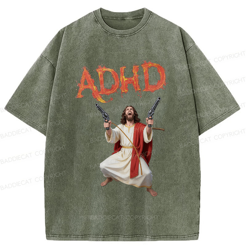 Baddiecat Jesus Adhd Funny Washed T-Shirt