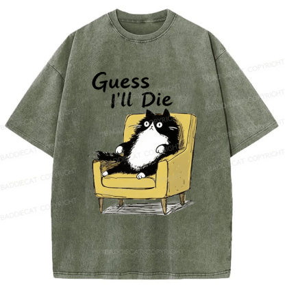 Baddiecat Guess I'll Die Washed T-shirt