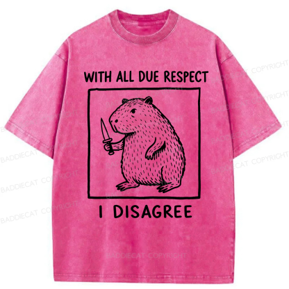 Baddiecat With All Due Respect I Disagree Washed T-shirt
