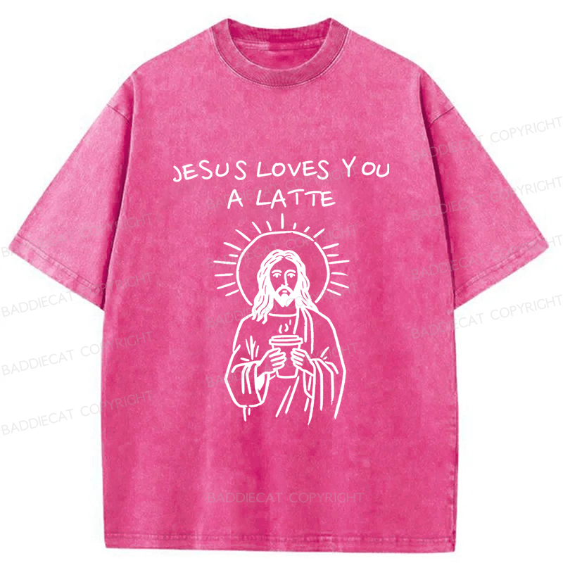 Baddiecat Funny Jesus Loves You A Latte Christian Coffee Humor Washed T-shirt