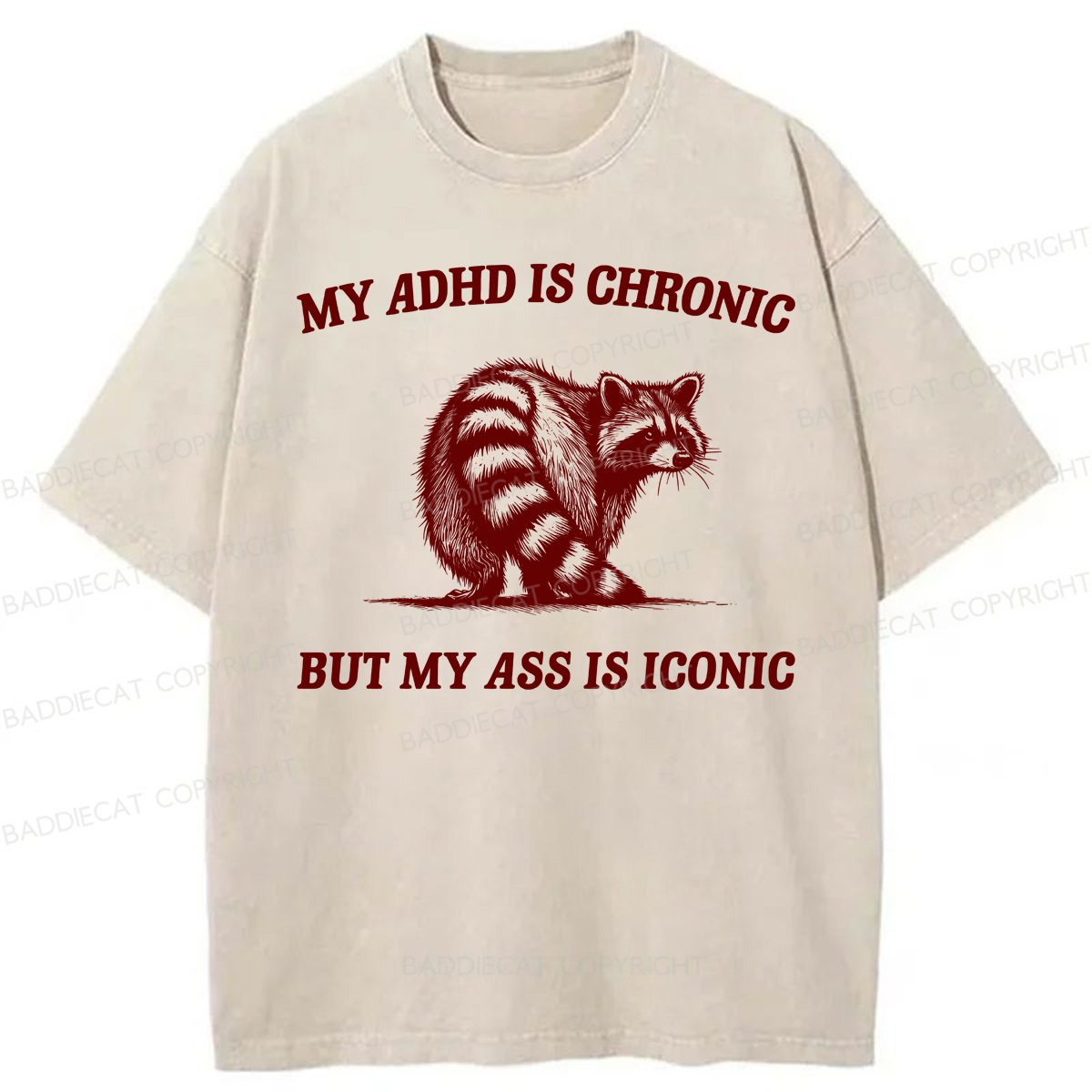 Baddiecat My ADHD Is Chronic But My Ass Is Iconic Washed T-shirt