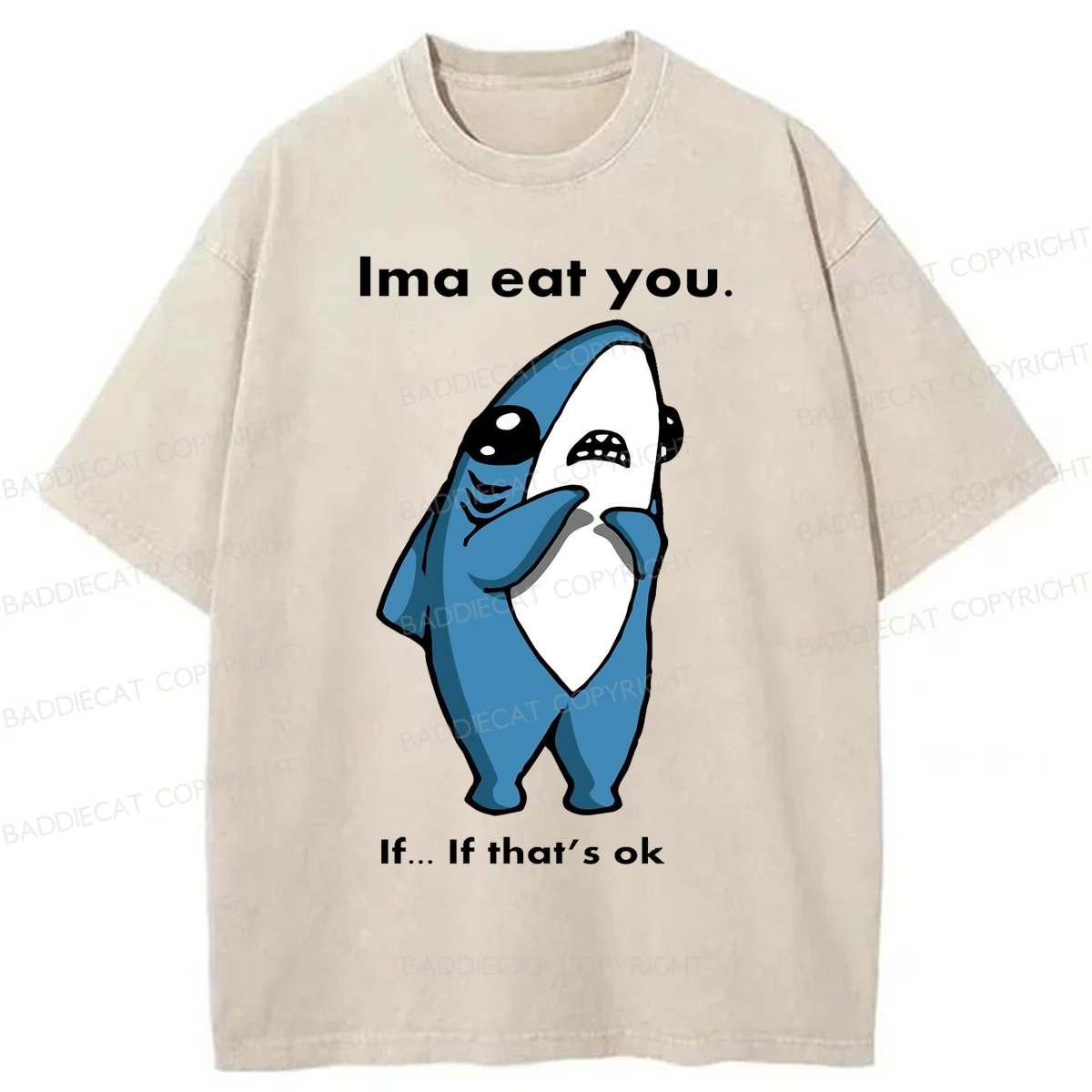Baddiecat Shark Want To Eat Washed T-shirt