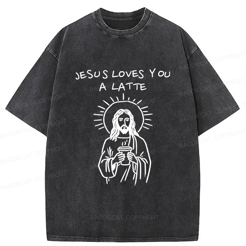 Baddiecat Funny Jesus Loves You A Latte Christian Coffee Humor Washed T-shirt