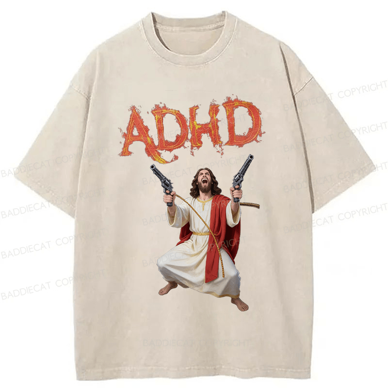 Baddiecat Jesus Adhd Funny Washed T-Shirt