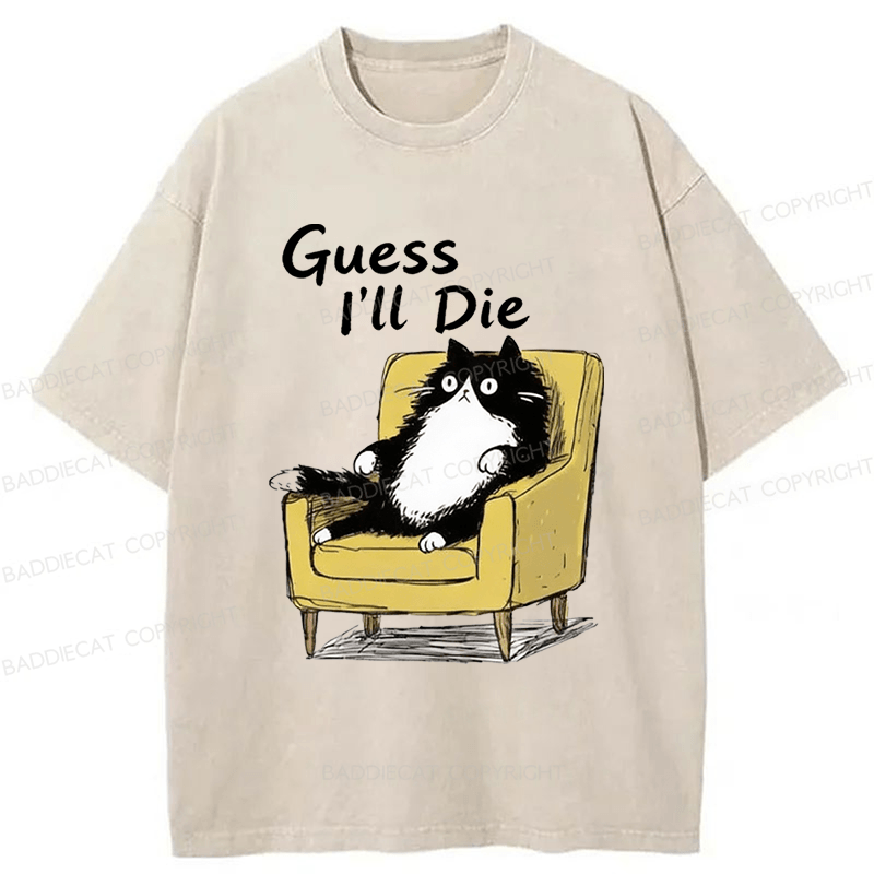 Baddiecat Guess I'll Die Washed T-shirt