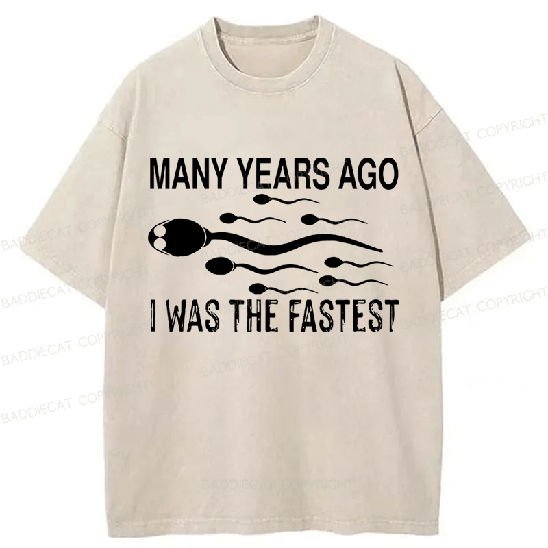 Baddiecat Many Years Ago I Was The Fastest Washed T-shirt