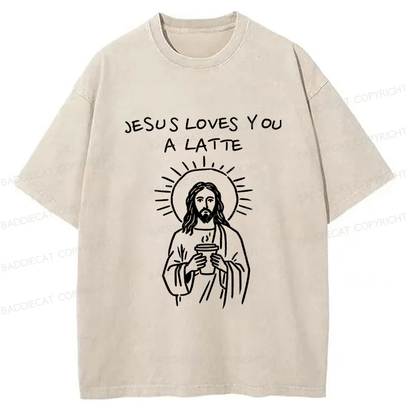 Baddiecat Funny Jesus Loves You A Latte Christian Coffee Humor Washed T-shirt