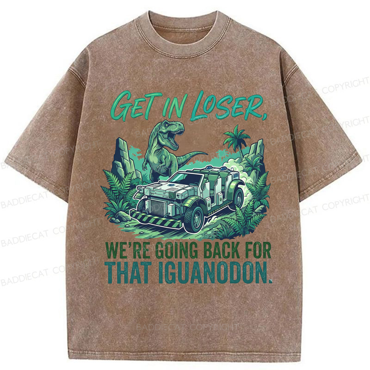 Baddiecat Dinosaur Get In Loser Theme Washed T-shirt