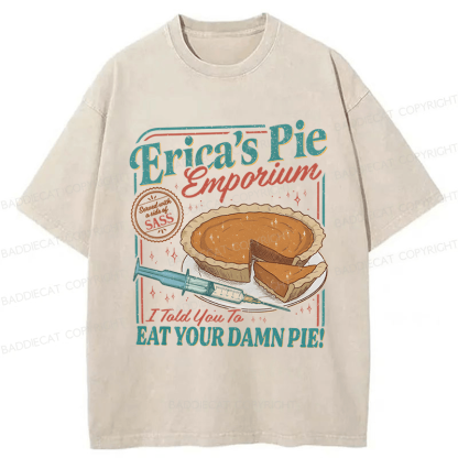 Baddiecat Erica Eat Your Damn Pie Washed T-shirt