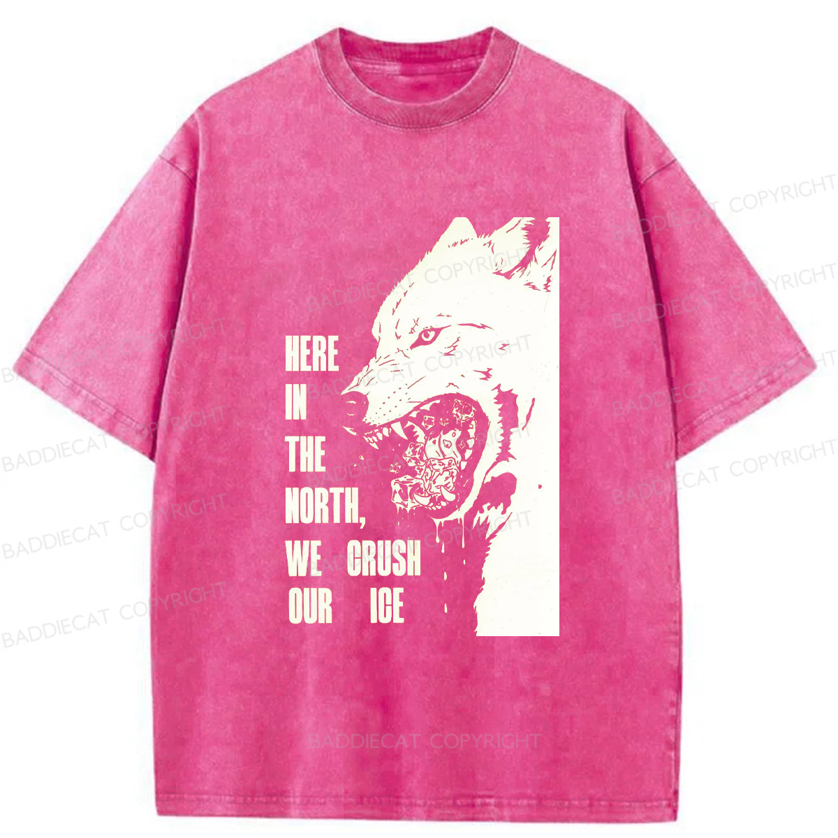Baddiecat HERE IN THE NORTH WE CRUSH OUR ICE Washed T-shirt