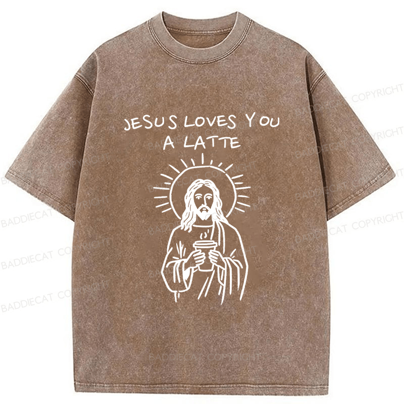Baddiecat Funny Jesus Loves You A Latte Christian Coffee Humor Washed T-shirt