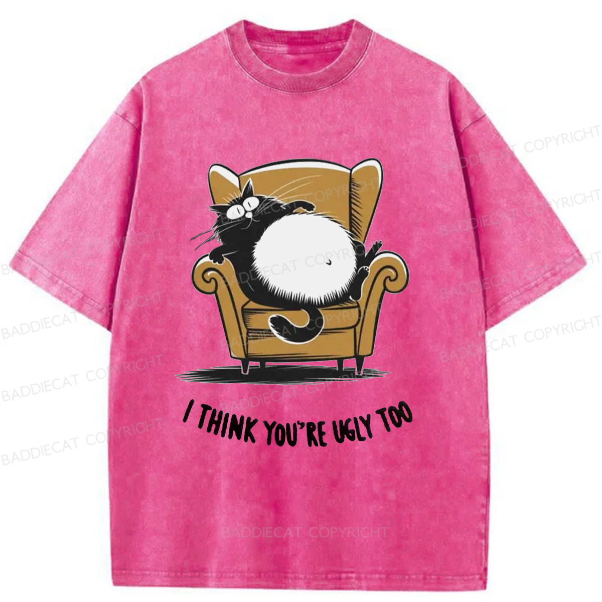 Baddiecat I Think You're Ugly Too Washed T-shirt