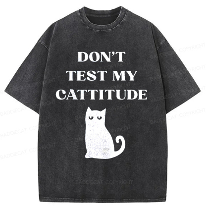 Baddiecat DON'T TEST MY CATTITUDE Washed T-shirt