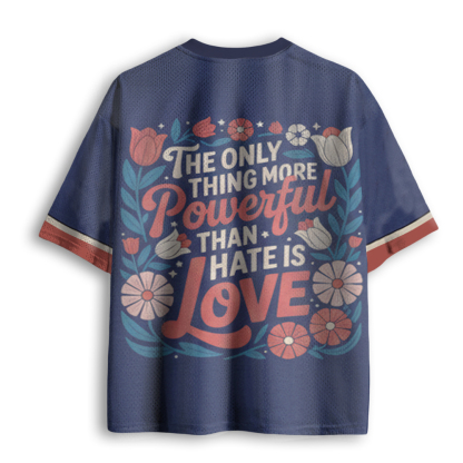 Baddiecat Only Thing More Powerful Than Hate Is Love Mesh Jersey