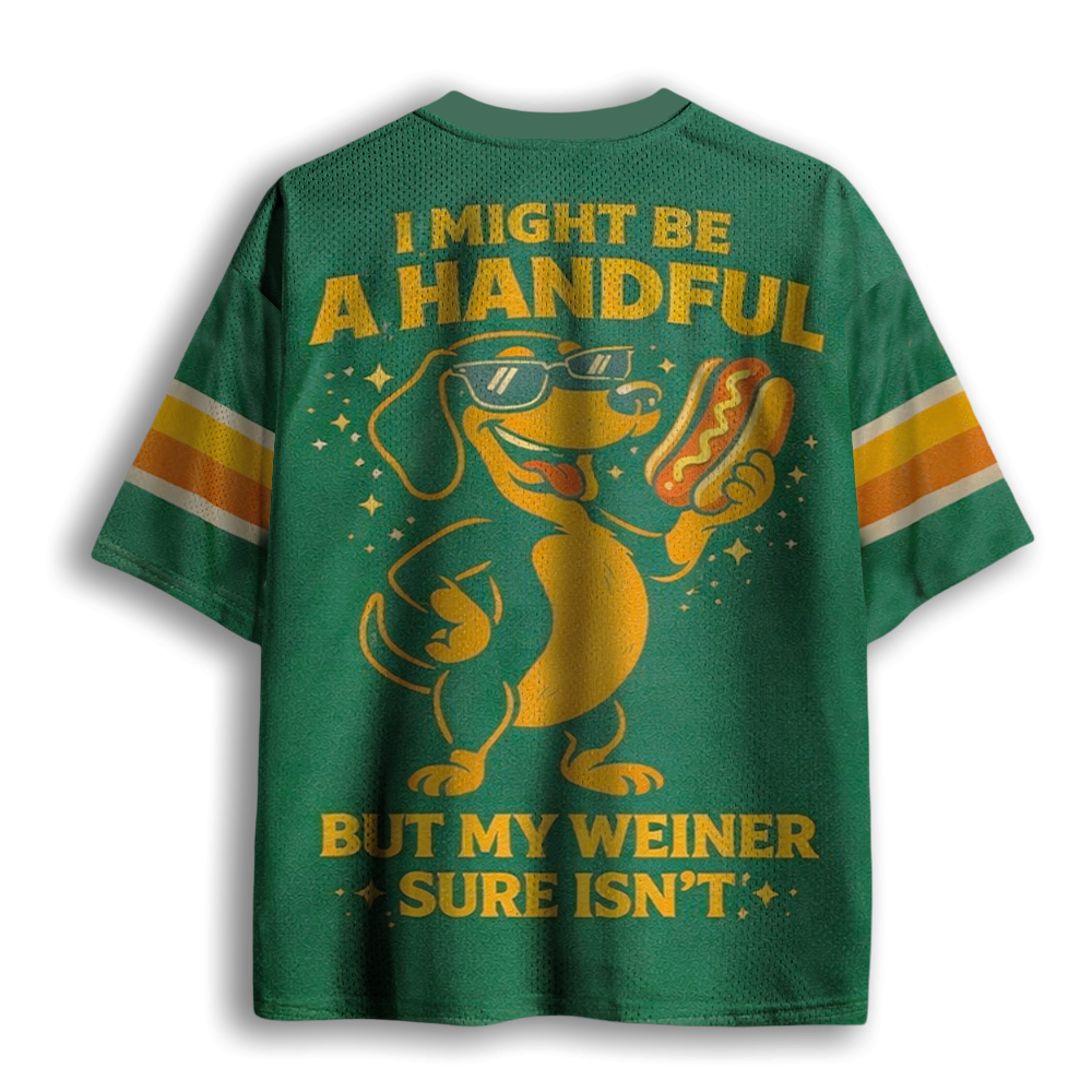 Baddiecat I Might Be a Handful, But My Wiener Sure Isn't Mesh Jersey