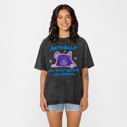 Baddiecat All Of My Systems Are Nervous Washed T-shirt