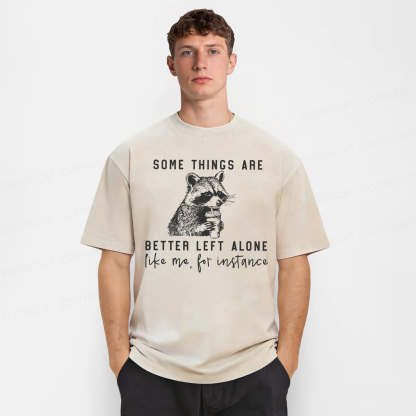 Baddiecat Raccoon Some Things Are Better Left Alone Washed T-shirt