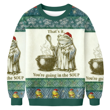 Baddiecat That’s It You're Going In The Soup Christmas Ugly Sweatshirt