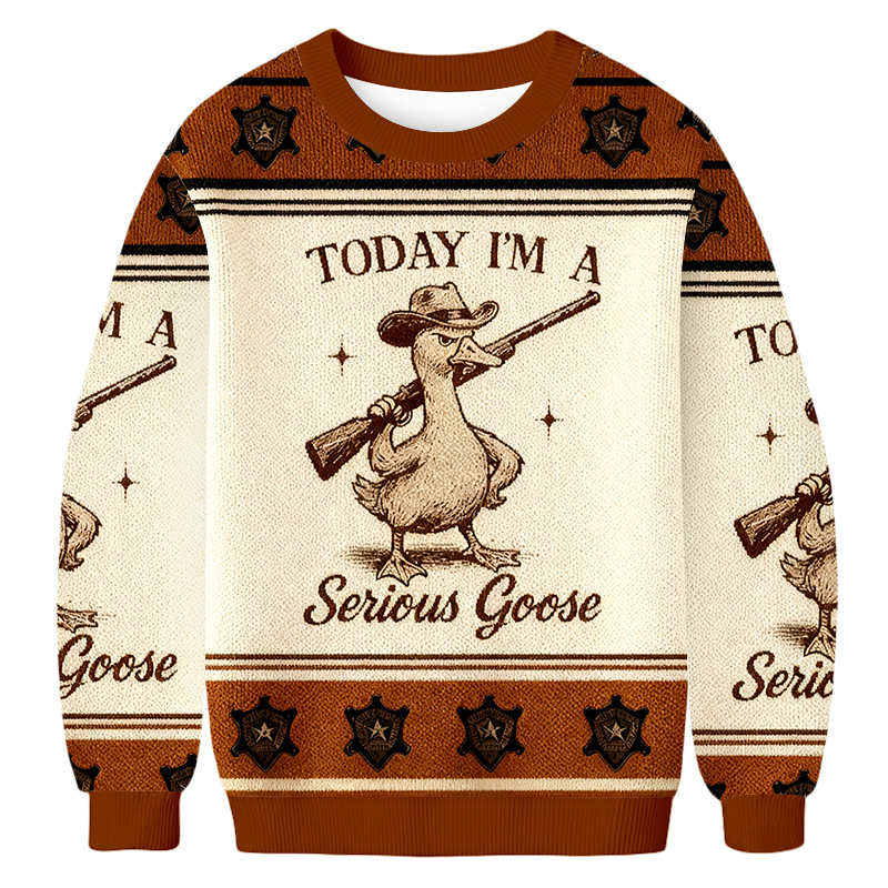 Baddiecat Today I'm A Serious Goose Christmas Ugly Sweatshirt
