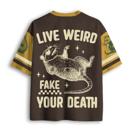 Baddiecat Live Weird Fake Your Death Funny Possum  Mesh Jersey