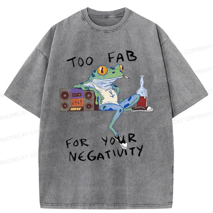 Baddiecat Too Fab For Your Negativity Smoking Frog Washed T-shirt