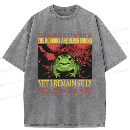 Baddiecat The Horrors Are Never Ending Yet I Remain Silly Washed T-shirt