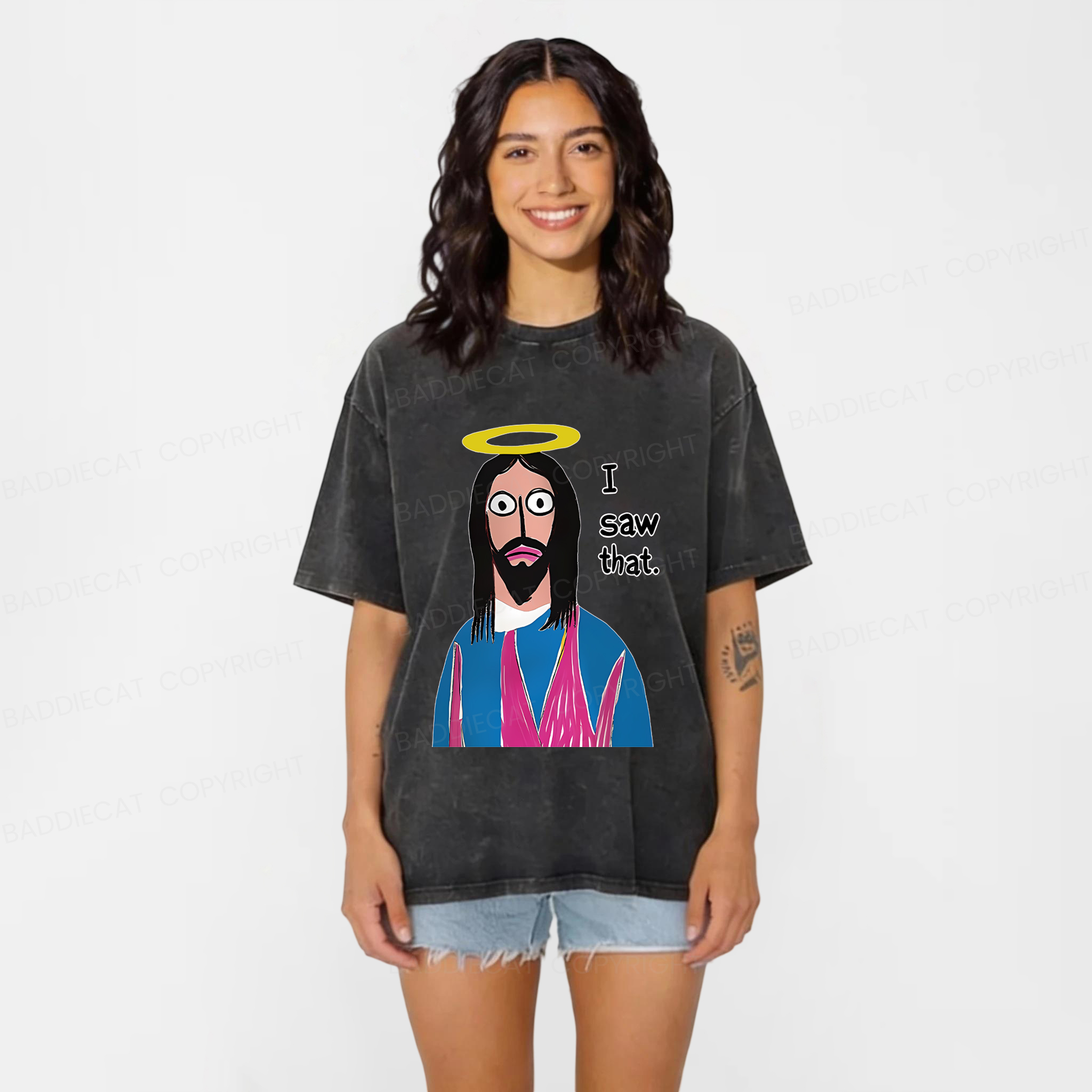 Baddiecat Funny Jesus I Saw That Washed T-shirt