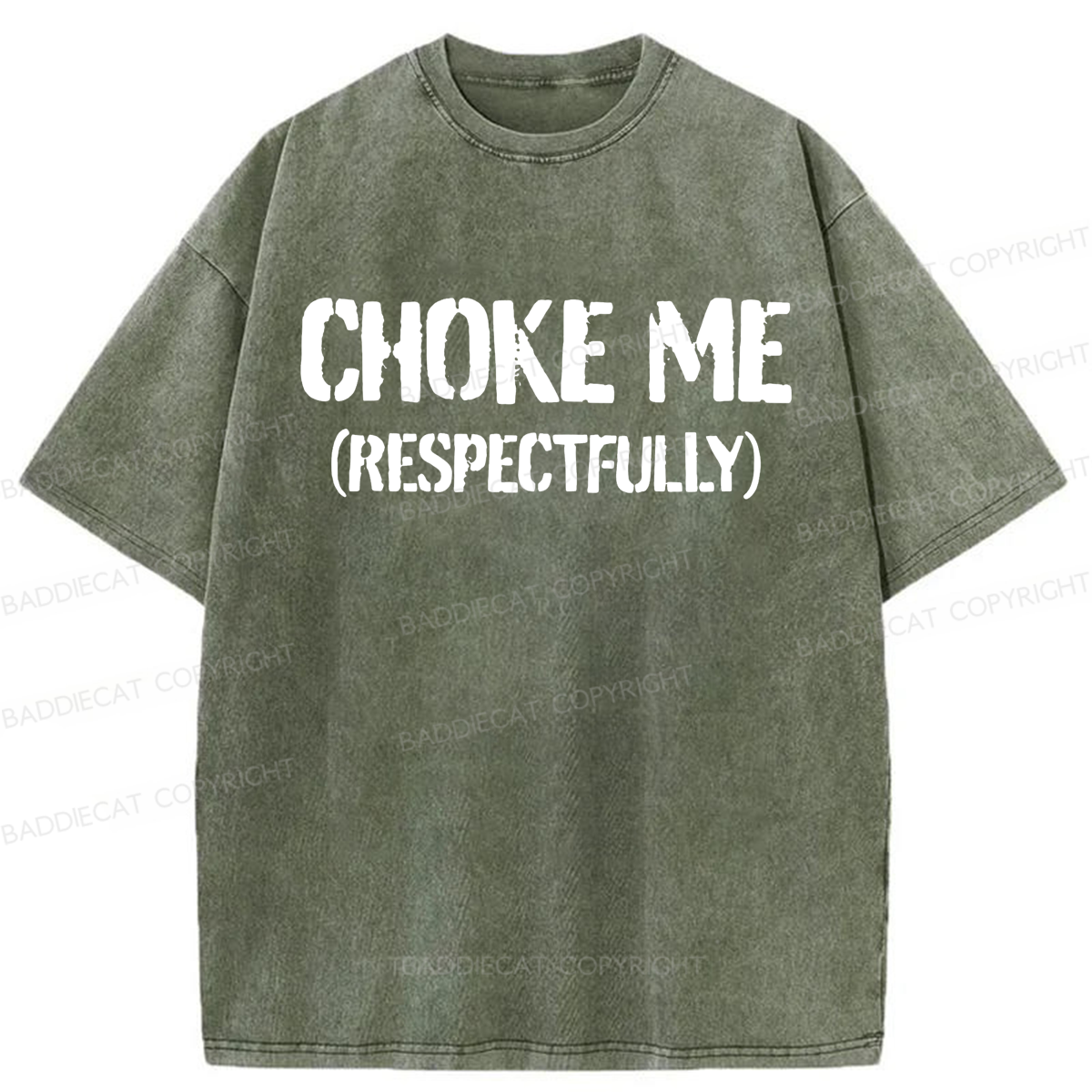 Baddiecat Choke Me Respectfully Washed T-shirt
