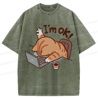 Baddiecat Funny Cat I'm Ok Washed T-shirt