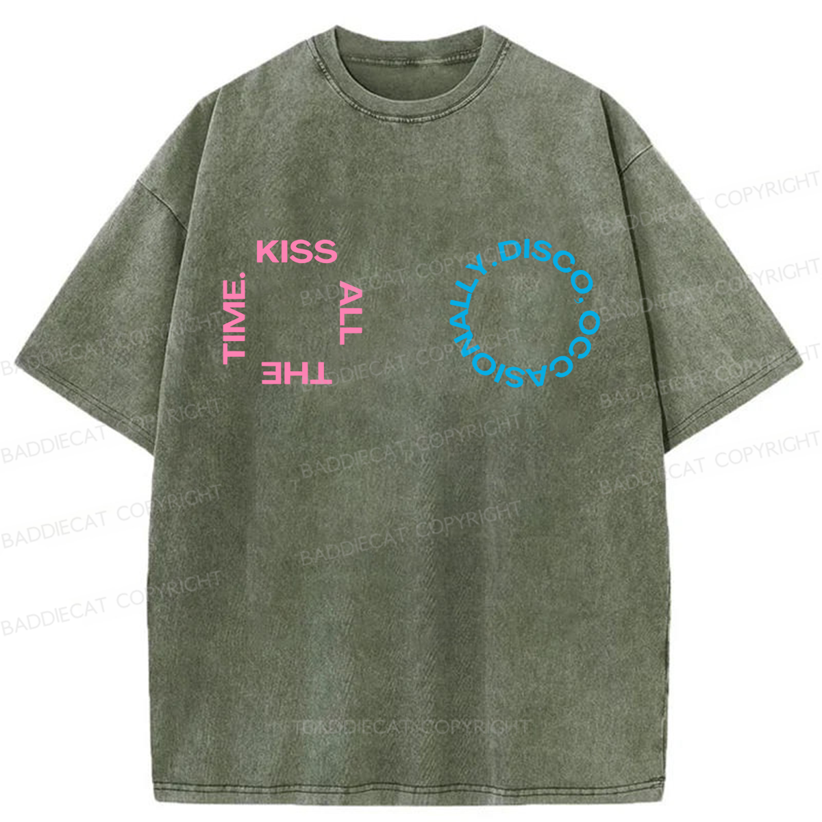 Baddiecat Kiss All The Time Disco Occasionally Washed T-shirt
