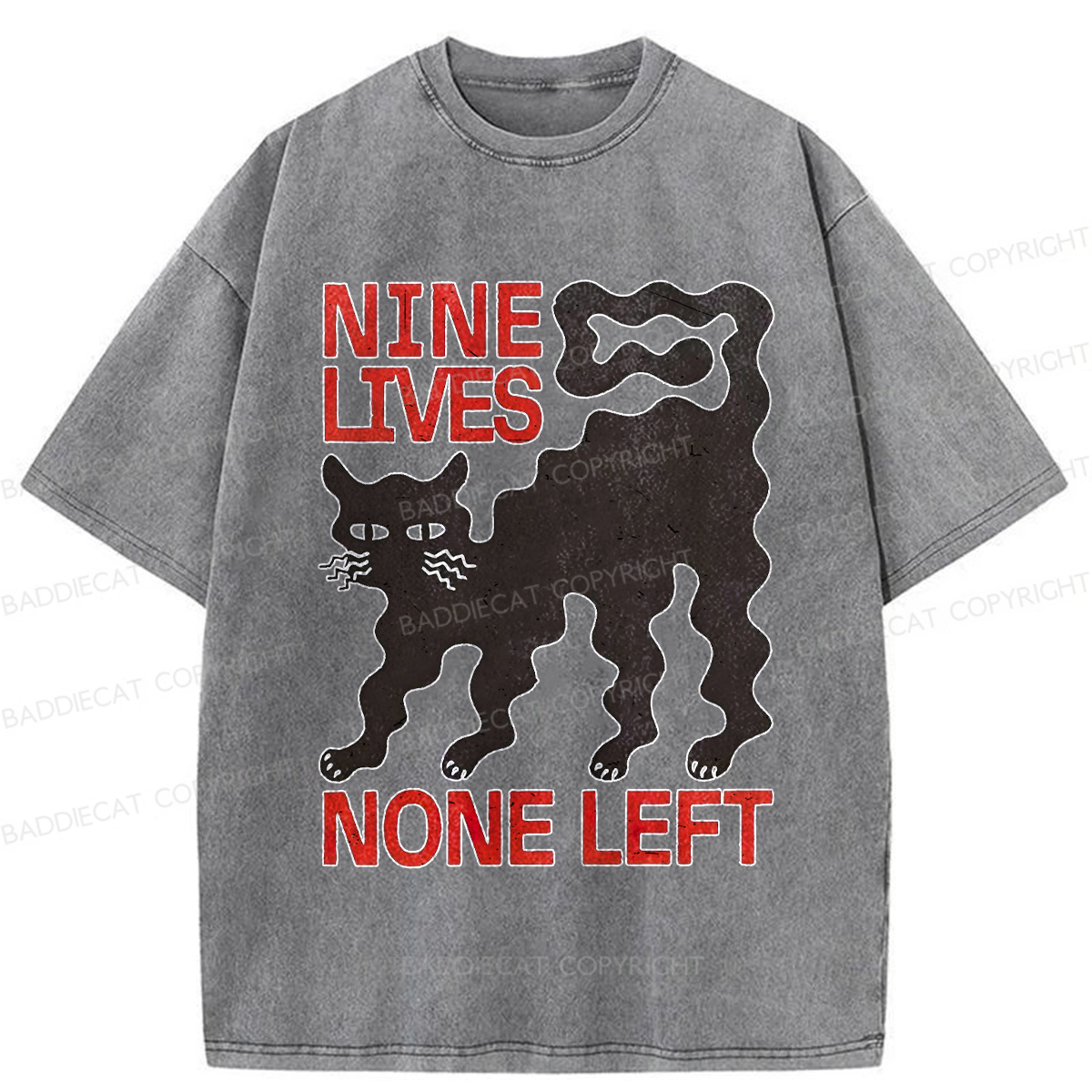 Baddiecat NINE LIVES NONE LEFT Washed T-shirt
