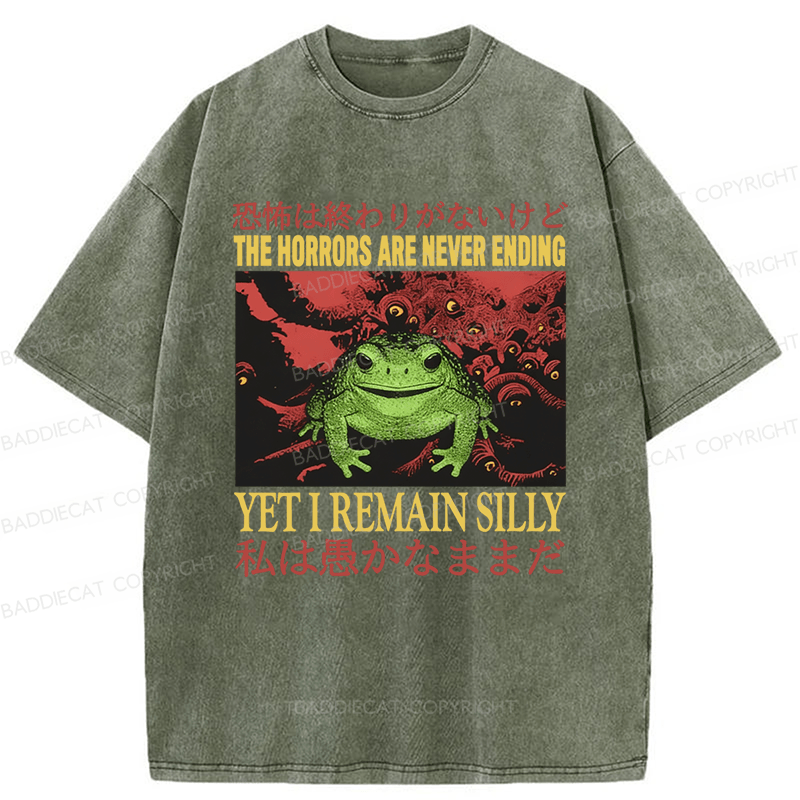 Baddiecat The Horrors Are Never Ending Yet I Remain Silly Washed T-shirt