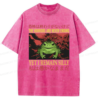 Baddiecat The Horrors Are Never Ending Yet I Remain Silly Washed T-shirt