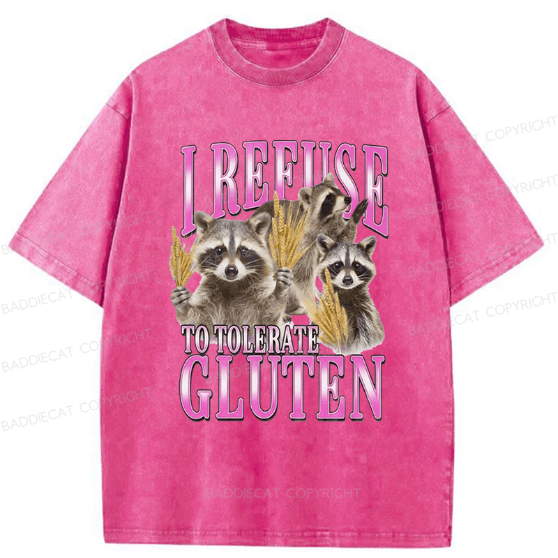 Baddiecat I Reeuse To Tolerate Gluten Raccoon Washed T-shirt
